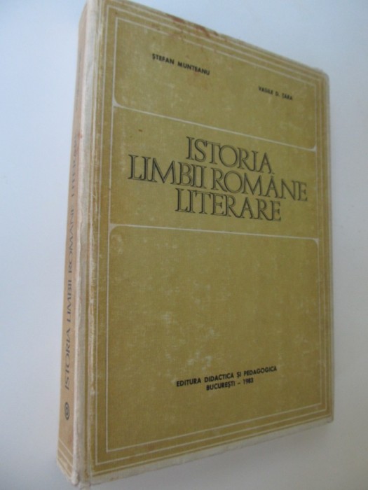 Istoria limbii romane literare - Stefan Munteanu , Vasile D. Tara
