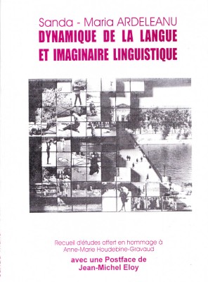 AMS - SANDA-MARIA ARDELEANU - DYNAMIQUE DE LA LANGUE ET IMAGINAIRE LINGUISTIQUE foto