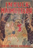 Insula maimutelor. Povestire dupa Farney. Prelucrare de Mos Ene (1943)