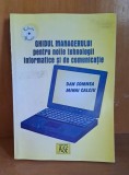 Ghidul managerului pentru noile tehnologii informatice si de comunicare - Dan Somnea, Mihai Calciu