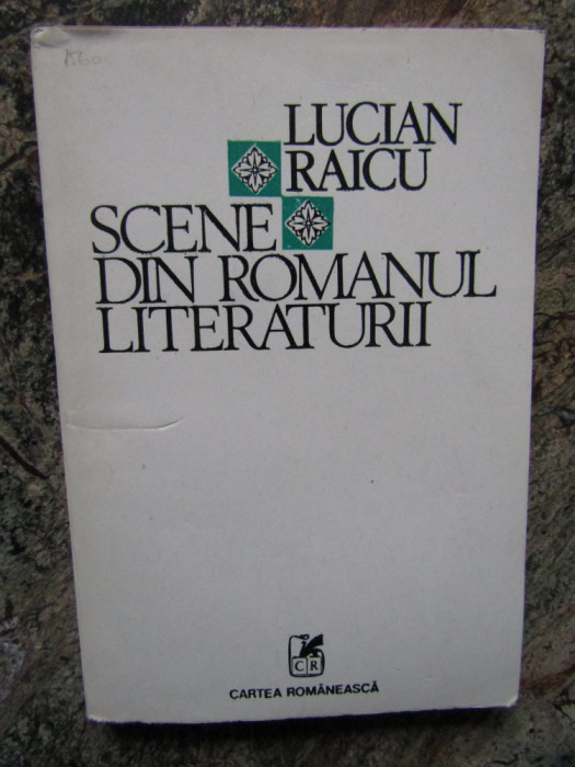 Lucian Raicu - Scene Din Romanul Literaturii