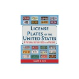 License Plates of the United States: A Pictorial History, 1903 to the Present