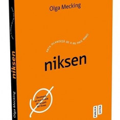 Niksen. Arta olandeză de a nu face nimic - Paperback brosat - Olga Mecking - Publica