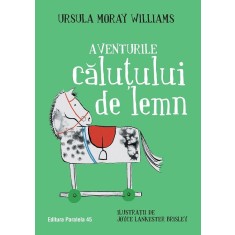 Aventurile c?lu?ului de lemn MORAY WILLIAMS Ursula