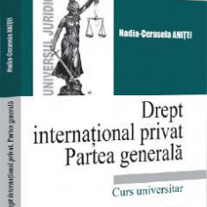 Drept international privat. Partea generala - Nadia-Cerasela Anitei