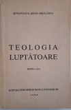 Carte Teologia luptatoare - Irineu Mihalcescu - Carti Religioase