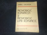 GABRIEL GHEORGHE - PROVERBELE ROMANESTI SI PROVERBELE LUMII ROMANICE