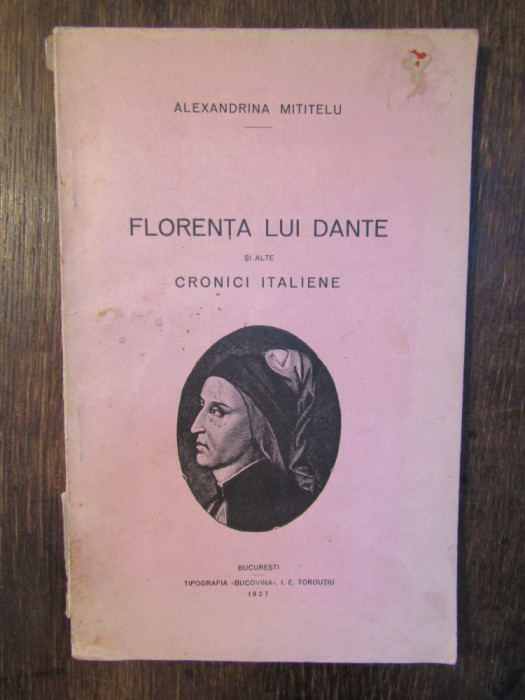 Florența lui Dante și alte cronici italiene - Alexandrina Mititelu