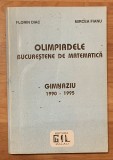 Olimpiadele bucurestene de matematica. Gimnaziu 1990 - 1995 de Florin Diac