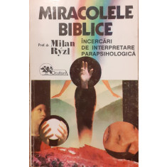Miracolele biblice. Incercari de interpretare parapsihologica