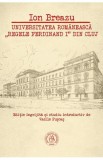 Universitatea romaneasca Regele Ferdinand I din Cluj - Ion Breazu - Școala Ardeleană