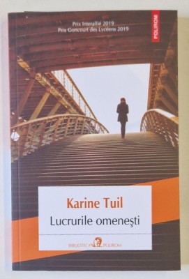 LUCRURILE OMENESTI , roman de KARINE TUIL , 2021 foto