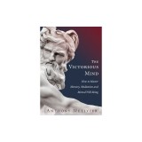 The Victorious Mind How to Master Memory, Meditation and Mental Well-Being