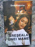 GRESEALA UNEI MAME-EMILE GABORIAU