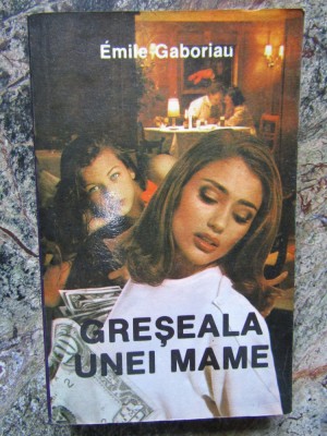 GRESEALA UNEI MAME-EMILE GABORIAU foto