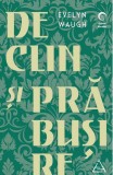 Declin și prăbușire - Paperback brosat - Evelyn Waugh - Art