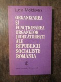 Organizarea si functionarea organelor judecatoresti ale Republicii S. R.