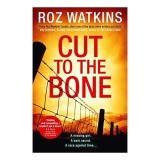 Cut to the Bone (a DI Meg Dalton Thriller, Book 3)