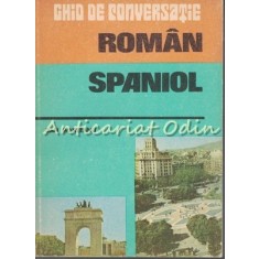 Ghid De Conversatie Roman-Spaniol - Dan Munteanu