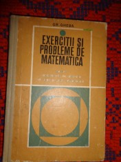 Grigore Gheba - Exercitii si probleme de matematica / an 1969/ a se vedea descriere produs