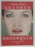 UNIVERS MANNEQUIN par PATRICE VILLA , 2010