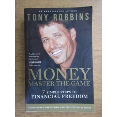 Tony Robbins - Money master the game. 7 simple steps to financial freedom