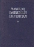 Manualul inginerului electrician, Volumul al V-lea - Utilizari generale