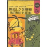 Marele C-Carbonul, materiale plastice - Victor Laiber