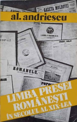 LIMBA PRESEI ROMANESTI IN SECOLUL AL XIX-LEA-AL. ANDRIESCU-243255 foto