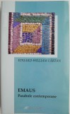 Emaus. Parabole contemporane &ndash; Eduard-William Fartan - Carte Noua/Anticariat