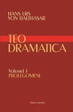 Teodramatica (vol. I): Prolegomene - Hans Urs Von Balthasar - Editura Galaxia Gutenberg