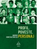 Profil. Poveste. Personaj - Marius Constantinescu