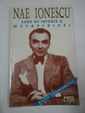 CURS DE ISTORIE A METAFIZICEI - Nae Ionescu
