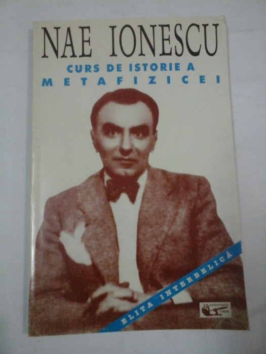 CURS DE ISTORIE A METAFIZICEI - Nae Ionescu