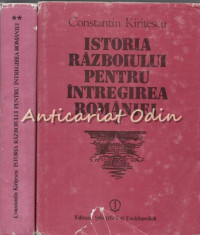 Istoria Razboiului Pentru Intregirea Romaniei 1916-1919 I, II - Const. Kiritescu foto