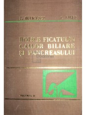 L. Buligescu - Bolile ficatului, cailor biliare si pancreasului, vol. 2 (Editia: 1981) foto