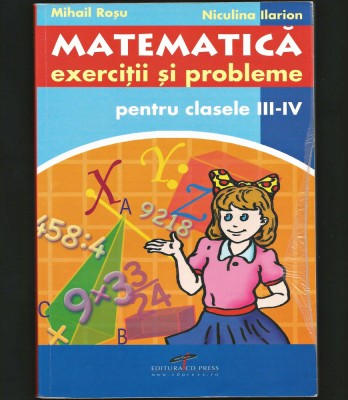 MATEMATICĂ. EXERCIȚII ȘI PROBLEME CLASELE III-IV - MIHAIL ROȘU, NICULINA ILARION foto