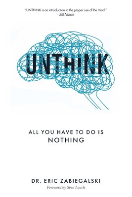 Unthink: All You Have To Do Is Nothing foto
