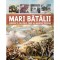 Mari batalii. Conflicte decisive care au marcat istoria