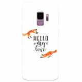 Husa silicon pentru Samsung S9, Hello My Love