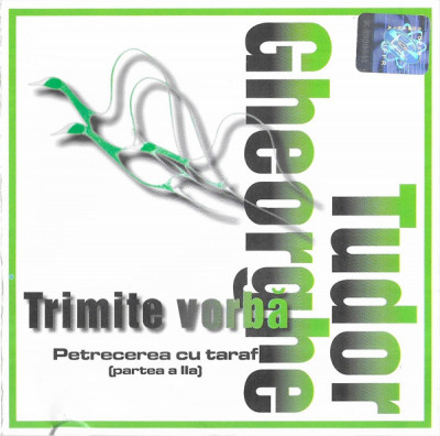 CD audio Tudor Gheorghe &amp;lrm;&amp;ndash; Trimite Vorba (Petrecerea Cu Taraf Partea a II-a) foto