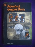 HOPCT ADEVARUL DESPRE DORA / ANGELA RADU -1984 - 250 PAGINI, Zaharia Stancu