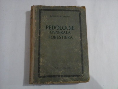 PEDOLOGIE GENERALA SI FORESTIERA elemente pentru cunoasterea si cercetarea solului pe teren - Const. D. CHIRITA foto