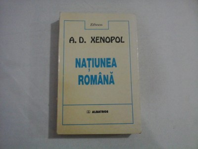 NATIUNEA ROMANA - A. D. XENOPOL foto
