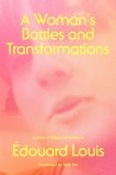 A Woman&#039;s Battles and Transformations