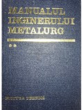 Suzana Gadea (coord.) - Manualul inginerului metalurg, vol. 2 (Editia: 1982)
