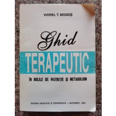 Ghid Terapeutic In Bolile De Nutritie Si Metabolism - V.t. Mogos , B693