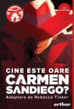 Cine este oare Carmen Sandiego? - Hardcover - Rebecca Tinker - Arthur