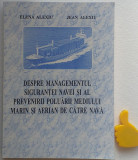 Despre managementul sigurantei navei si al prevenirii poluarii mediului marin
