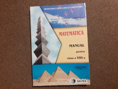 MATEMATICA MANUAL PENTRU CLASA A VIII-A - Mihaela Singer, Consuela Voica, foto